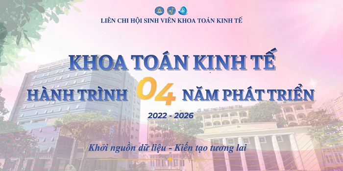 Khoa Toán Kinh tế - 4 năm hành trình phát triển và khẳng định vị thế (2022 - 2026)