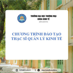 CHƯƠNG TRÌNH ĐÀO TẠO THẠC SĨ QUẢN LÝ KINH TẾ