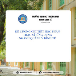 ĐỀ CƯƠNG CHI TIẾT HỌC PHẦN THẠC SỸ ỨNG DỤNG NGÀNH QUẢN LÝ KINH TẾ